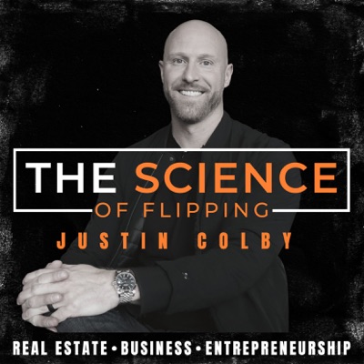 The Science of Flipping:Justin Colby, Bleav