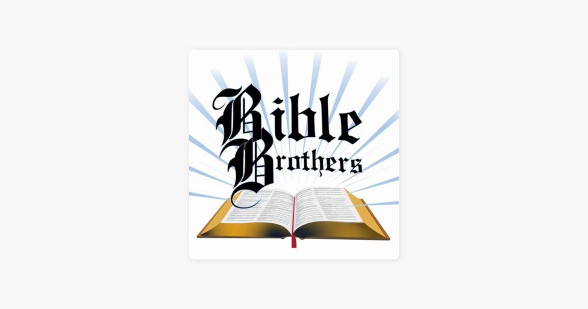 ‎bible Brothers: An Update From Robot Robert On Apple Podcasts