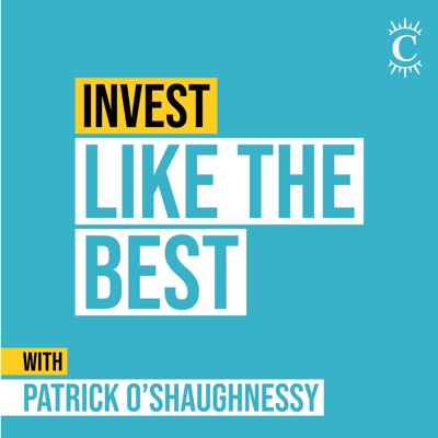 Invest Like the Best with Patrick O'Shaughnessy:Colossus | Investing & Business Podcasts