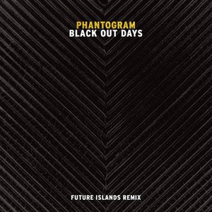 Black Out Days (Future Islands Remix)