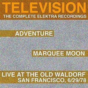 Marquee Moon/Adventure/Live At The Waldorf [The Complete Elektra Recordings Plus Liner Notes]