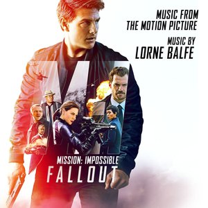 Zdjęcia dla 'Mission: Impossible - Fallout (Music from the Motion Picture)'