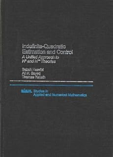 Indefinite-Quadratic Estimation and Control: A Unified Approach to H2 and H-Infinity Theories: 16