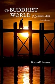 The Buddhist World of Southeast Asia: Second Edition