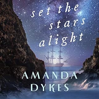 Set the Stars Alight Audiobook By Amanda Dykes cover art