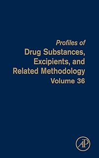 Profiles of Drug Substances, Excipients and Related Methodology: Volume 36