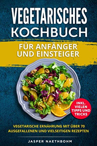 Amazon.in: Buy VEGETARISCHES KOCHBUCH FÜR ANFÄNGER UND EINSTEIGER ...