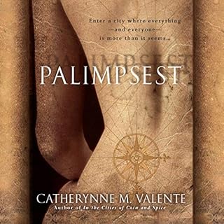 Palimpsest Audiobook By Catherynne M. Valente cover art