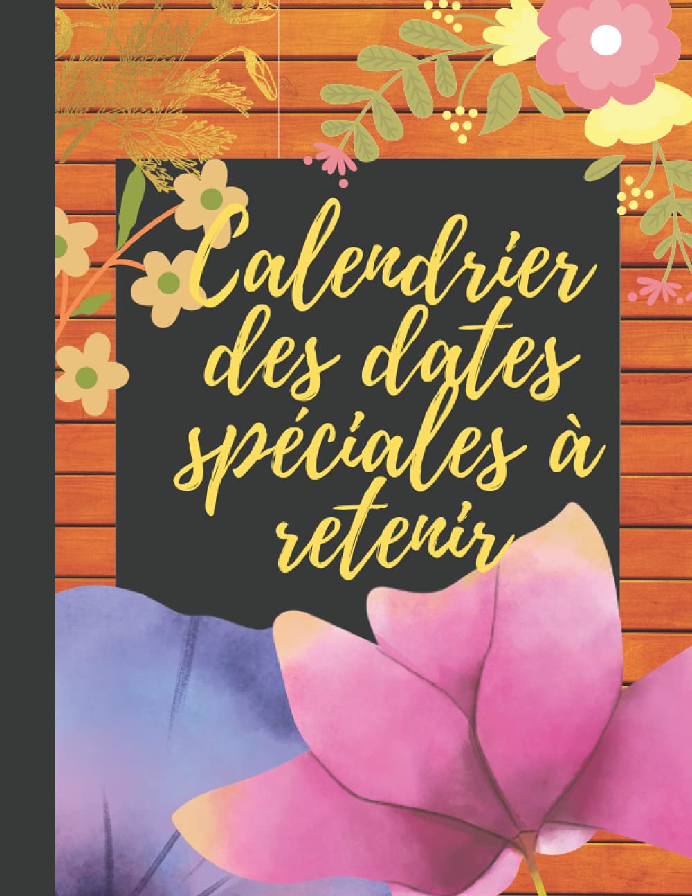 Buy Calendrier des dates spéciales à retenir: Rappel du calendrier ... image.