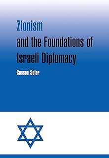 Zionism and the Foundations of Israeli Diplomacy