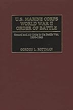 U.S. Marine Corps World War II Order of Battle: Ground and Air Units in the Pacific War, 1939-1945