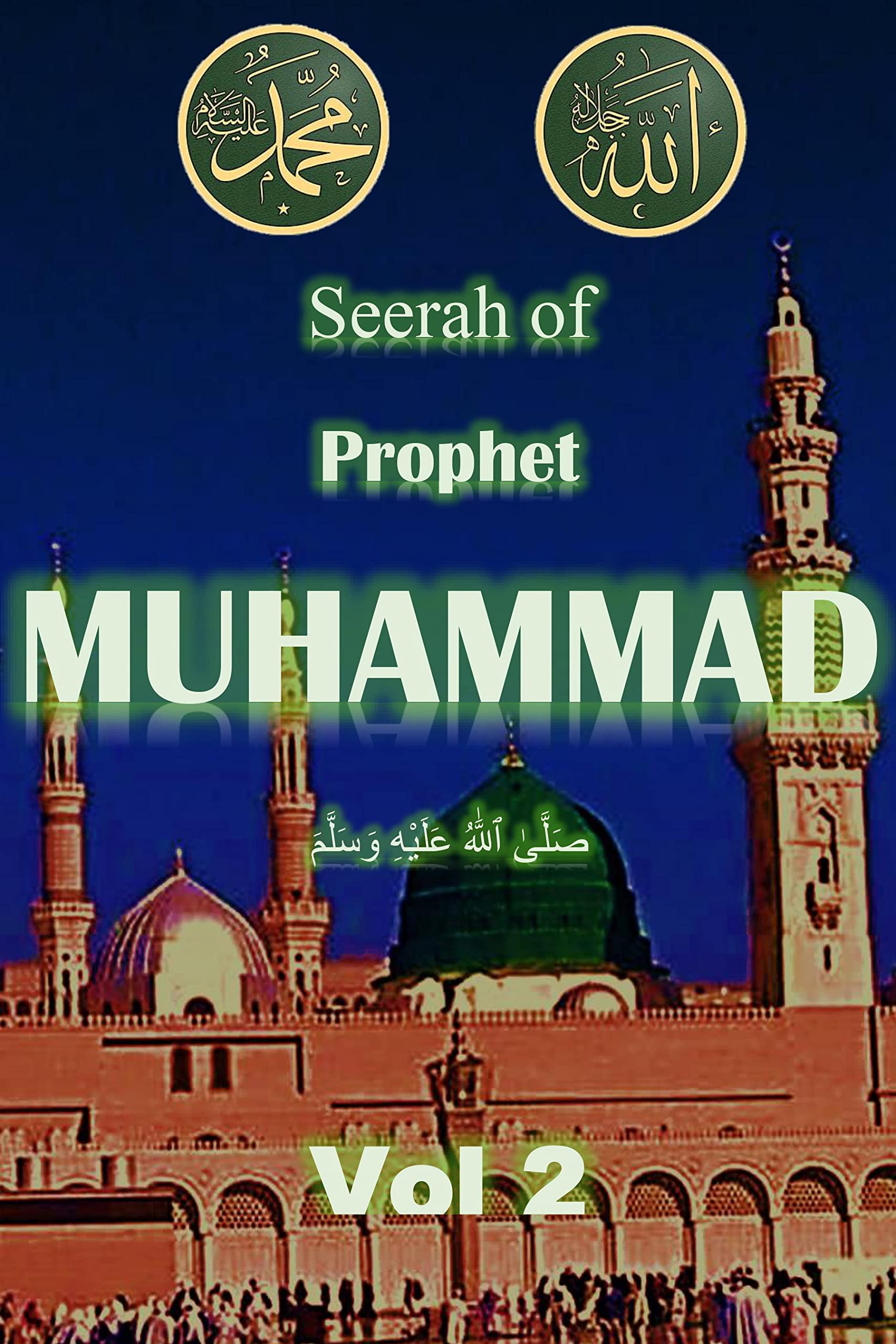 Buy Seerah of Prophet Muhammad SAW Vol 2: Life of Prophet Muhammad SAW ...