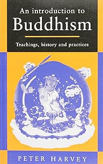 An Introduction to Buddhism: Teachings, History and Practices