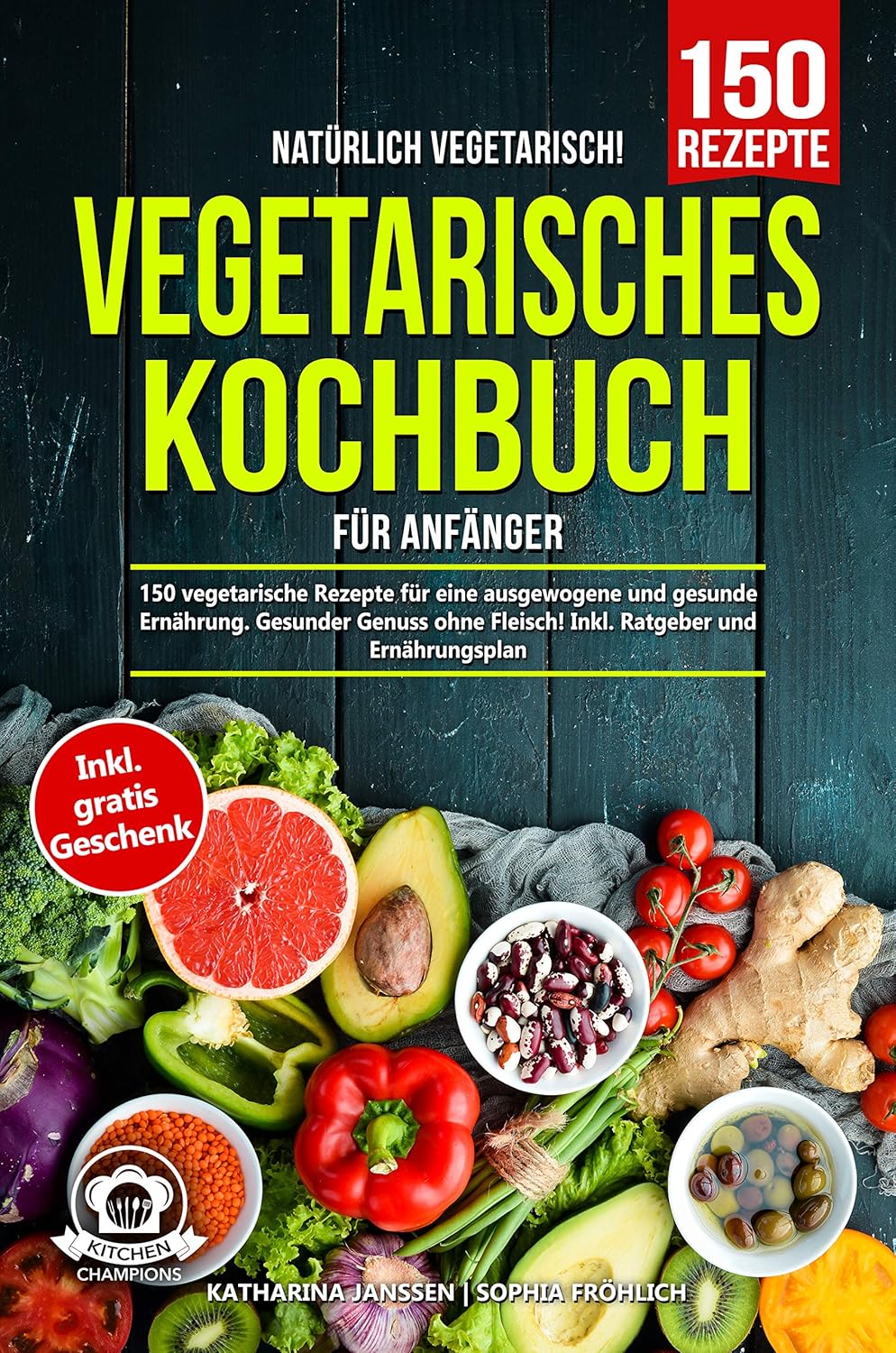 Amazon.com: Natürlich Vegetarisch! – Vegetarisches Kochbuch für ...