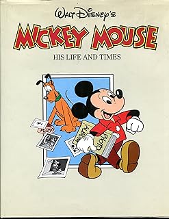 Walt Disney's Mickey Mouse: His Life and Times