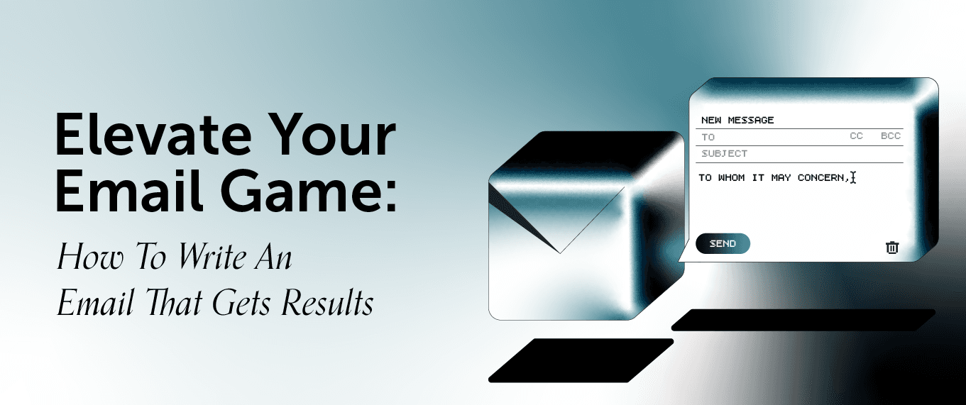 Cover Image for Elevate Your Email Game: How To Write An Email That Gets Results