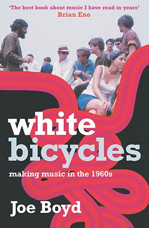 White Bicycles by Joe Boyd