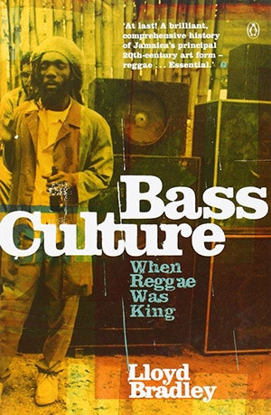 Bass Culture by Lloyd Bradley