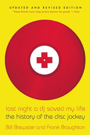 Last Night a DJ Saved My Life by Bill Brewster and Frank Broughton