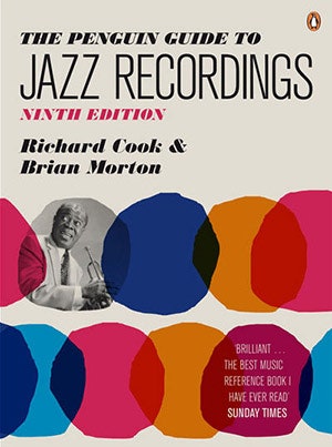 The Penguin Guide to Jazz Recordings by  Richard Cook and Brian Morton