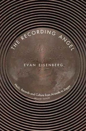 The Recording Angel by Evan Eisenberg