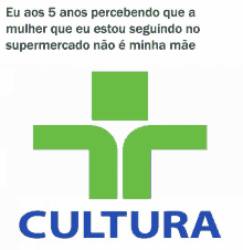 a green cross with the word cultura in blue