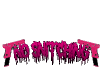 two pink guns with the words " no snitching " on them