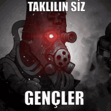 a black and white drawing of a man wearing a gas mask with the words taklilin siz gencler below him