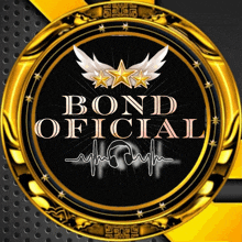 a gold circle with the words bond oficial written on it