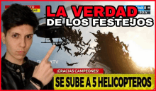 a man pointing at a poster that says la verdad de los festejos on it