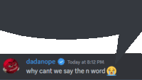 a screenshot of a discord conversation between dadanope and why can t we say the n word