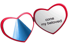 a heart shaped mirror says " cone my beloved "