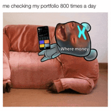 a cartoon of a person laying on a couch with the caption " me checking my portfolio 800 times a day " on the bottom