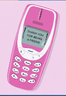 a pink cell phone that says thank you for being a friend on the screen