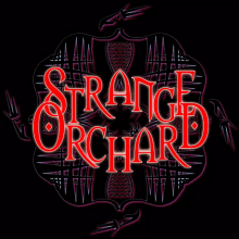 strange orchard is written in red on a dark background