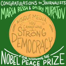 congratulations to journalists maria ressa and dmitry muratov for winning the nobel peace prize