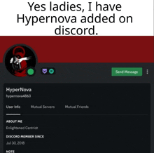 a screenshot of a person 's discord account with the words yes ladies i have hypernova added on discord