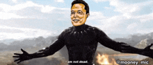 a cartoon of elon musk in a black panther suit says i am not dead