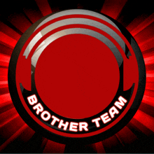 a red circle with the words brother team written on it