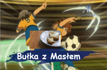 a picture of a soccer player with the words butka z mastem on the bottom