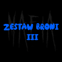 a black background with blue letters that say zestaw broni iii