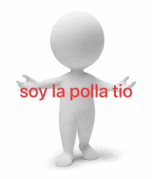 a 3d person with the words soy la polla tio written on his chest