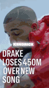 drake loses 450m over new song written by kendrick