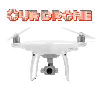 a white drone with the words our drone on it