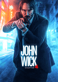 a poster for john wick chapter 4 shows a man holding a gun