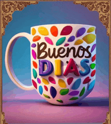 a colorful coffee mug with the words buenos dias on it