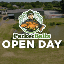 a poster for parker baits open day shows a man holding a fish