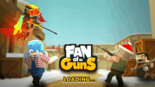 a loading screen for fan of guns with cartoon characters