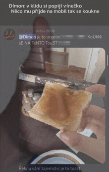 a person is holding a piece of toast in their hand and a screenshot of a text message from dimon