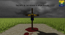 the fate of the wicked is often sealed with a cross in the middle of a grassy field